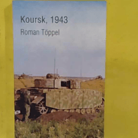 Koursk 1943 - Roman Töppel