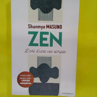 Zen: L art d une vie simple - Shunmyo Masuno