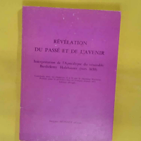 Revelation du passe et de avenir – Monot Revelation du passe et de l avenir - Monot