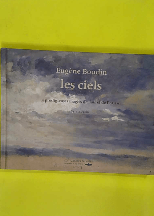 Eugene Boudin Les Ciels – PATIN Sylvie Eugene Boudin Les Ciels – PATIN Sylvie