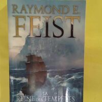 La égende Des Firemane – Tome 2 – La Reine Des Tempêtes – Raym… La Légende Des Firemane - Tome 2 - La Reine Des Tempêtes - Raymond E. Feist