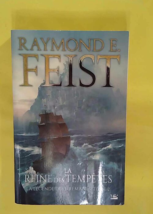 La égende Des Firemane – Tome 2 – La Reine Des Tempêtes – Raym… La égende Des Firemane – Tome 2 – La Reine Des Tempêtes – Raym…