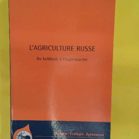 agriculture russe – Du Kolkhoze à hypermarché – Jean-Jacques Hervé L agriculture russe - Du Kolkhoze à l hypermarché - Jean-Jacques Hervé