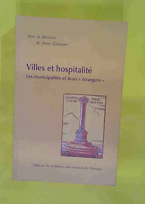 Villes Et Hospitalité – Les Municipalité Et Leurs Étrangers – Anne G… Villes Et Hospitalité – Les Municipalité Et Leurs Étrangers – Anne G…
