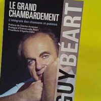Le grand Chambardement – intégrale des chansons et poèmes – Guy Béar… Le grand Chambardement - L intégrale des chansons et poèmes - Guy Béart