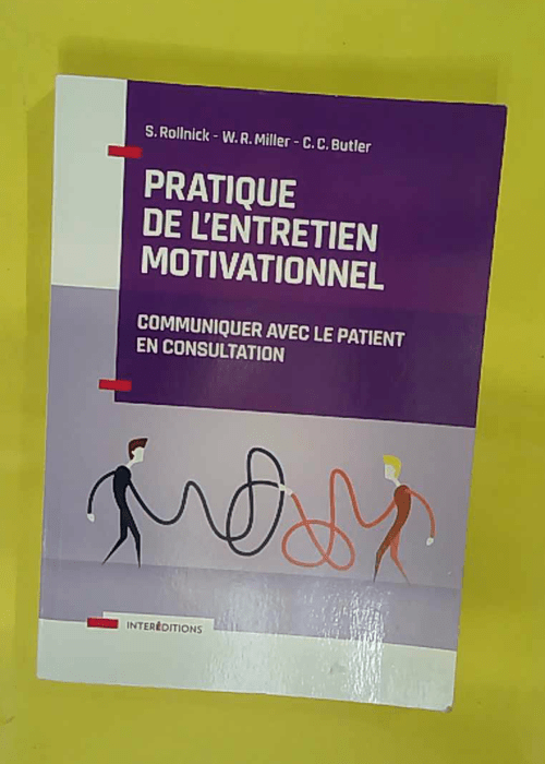 Pratique de entretien motivationnel – Communiquer avec le patient en consu… Pratique de entretien motivationnel – Communiquer avec le patient en consu…