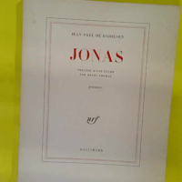Jonas – Une étude par Henri Thomas – Jean Paul De Dadelsen Jonas - Une étude par Henri Thomas - Jean Paul De Dadelsen