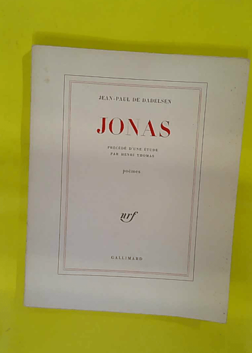Jonas – Une étude par Henri Thomas – Jean Paul De Dadelsen Jonas – Une étude par Henri Thomas – Jean Paul De Dadelsen