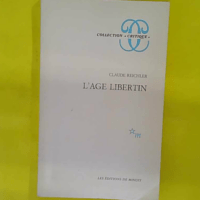 âge libertin – Claude Reichler L âge libertin - Claude Reichler
