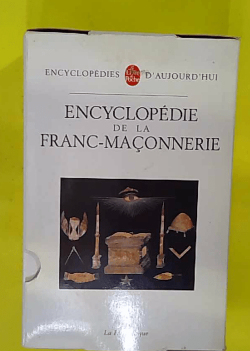 Encyclopédie de la franc-maçonnerie – Collective Encyclopédie de la franc-maçonnerie – Collective