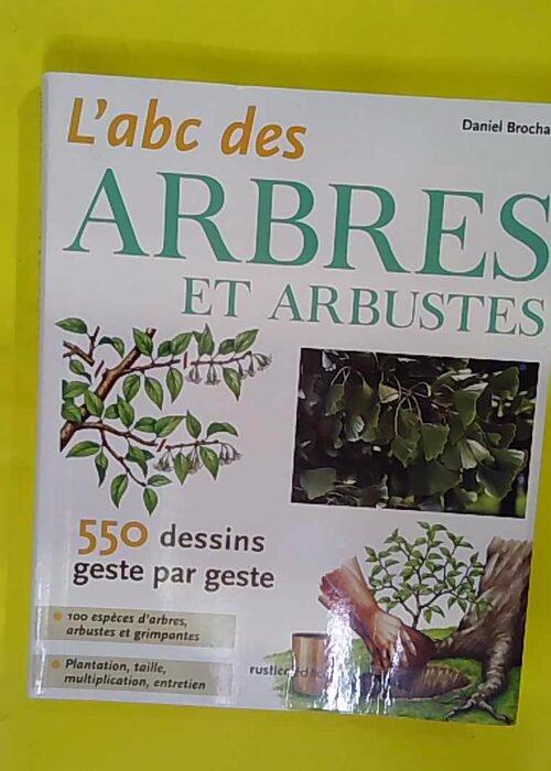 Abc Des Arbres Et Arbustes Du Jardin ( ) – Daniel Brochard Abc Des Arbres Et Arbustes Du Jardin ( ) – Daniel Brochard