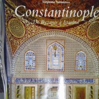 Constantinople – De Byzance à Istanbul... Constantinople - De Byzance à Istanbul - Stéphane Yerasimos