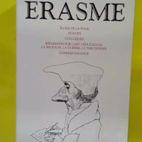 Erasme – Eloge de la folie – Erasme Erasme - Eloge de la folie - Erasme