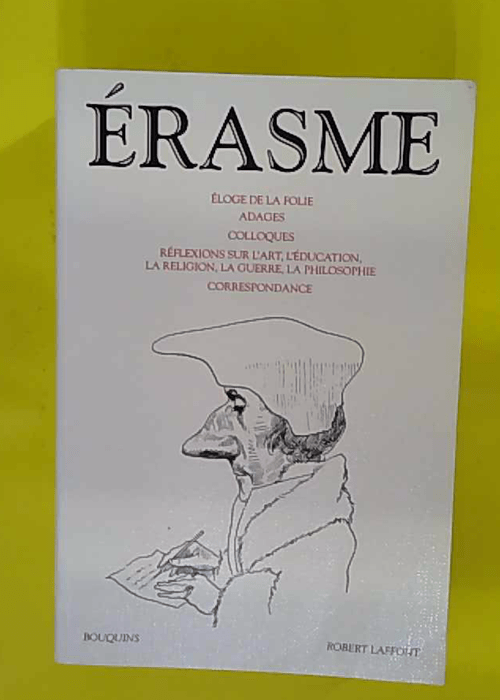 Erasme – Eloge de la folie – Erasme Erasme – Eloge de la folie – Erasme
