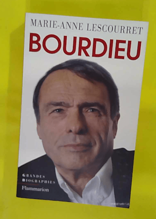 Pierre Bourdieu – Marie-Anne Lescourret Pierre Bourdieu – Marie-Anne Lescourret