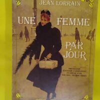 Une femme par jour – Jean Lorrain Une femme par jour - Jean Lorrain