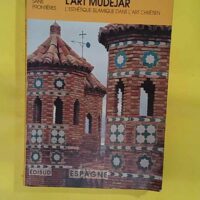 Art Mudejar. Esthetique Islamique Dans Art... L Art Mudejar. L Esthetique Islamique Dans L Art Chretien Exposition Musee Sans Frontieres - Musée sans frontière