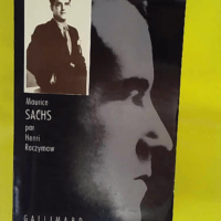 Maurice Sachs ou Les travaux forcé de la frivolité – Henri Raczymow Maurice Sachs ou Les travaux forcés de la frivolité - Henri Raczymow