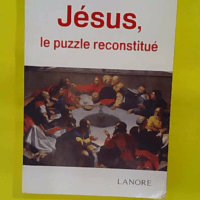 Jésus le puzzle reconstitué – Jean-Pierre Cléry Jésus le puzzle reconstitué - Jean-Pierre Cléry