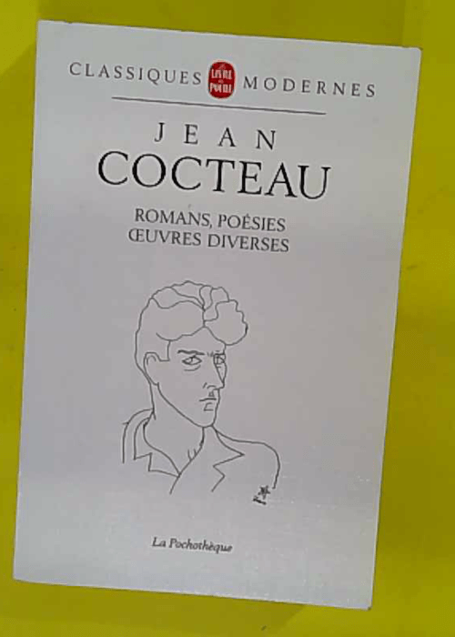 Romans poésies poésie critique théâtre cinéma – Jean Cocteau Romans poésies poésie critique théâtre cinéma – Jean Cocteau