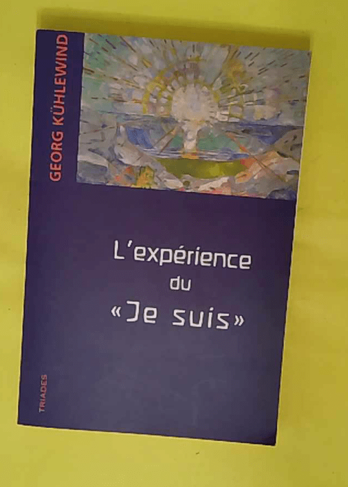 expérience du je suis – Georg Kühlewind expérience du je suis – Georg Kühlewind