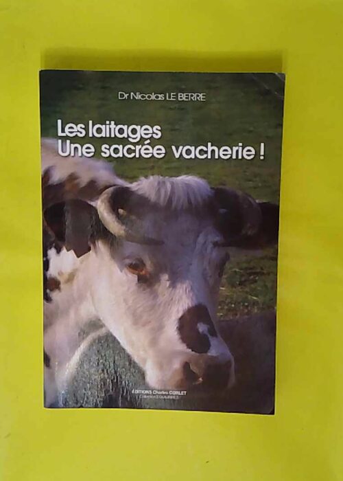 Les laitages une sacrée vacherie ! – Nicolas... Les laitages une sacrée vacherie ! – Nicolas...
