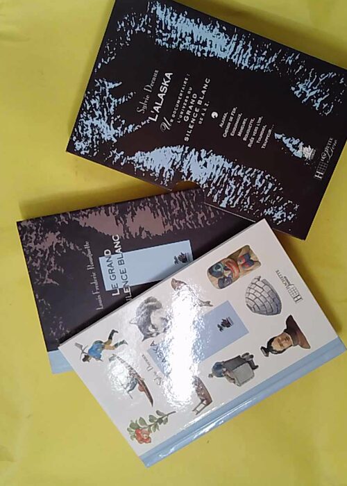 Le grand silence blanc – Roman vécu d Alaska – -F Rouquette Le grand silence blanc – Roman vécu d Alaska – -F Rouquette