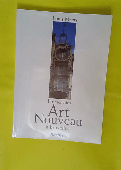 Promenades – Art nouveau à Bruxelles –... Promenades – Art nouveau à Bruxelles –...