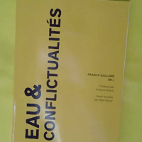 Eau et conflictualité – Franck Galland Eau et conflictualités - Franck Galland