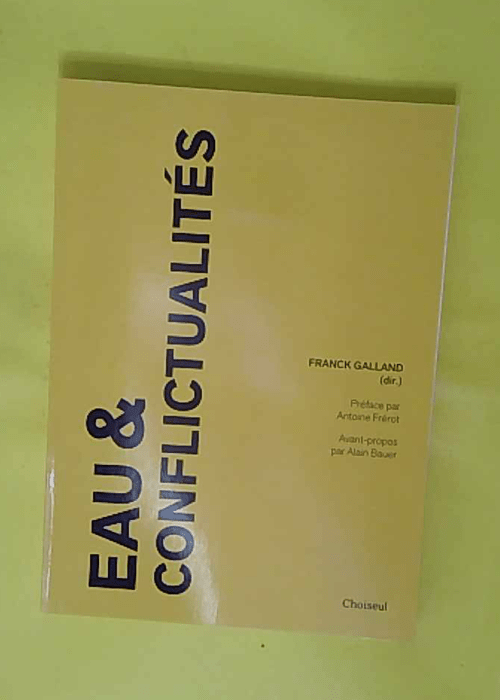Eau et conflictualité – Franck Galland Eau et conflictualité – Franck Galland