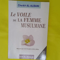 Le Voile de la Femme Musulmane – Shaykh Al Albani Le Voile de la Femme Musulmane - Shaykh Al Albani