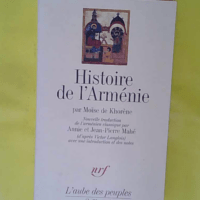 Histoire de Arménie – Moïse de Khorène Histoire de l Arménie - Moïse de Khorène