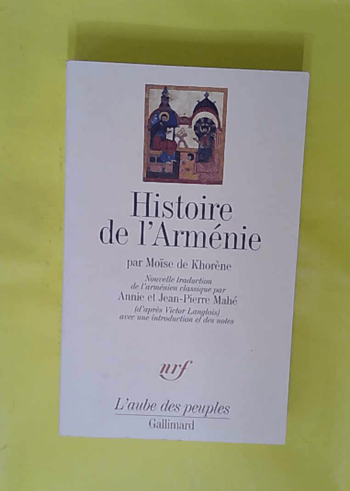 Histoire de Arménie – Moïse de Khorène Histoire de Arménie – Moïse de Khorène