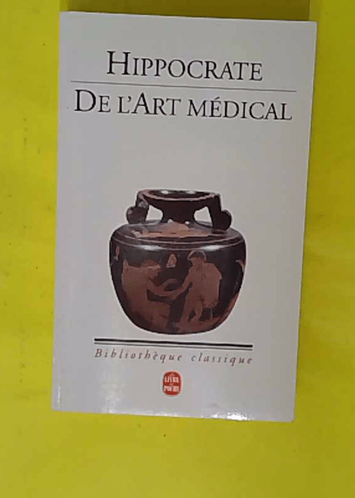 De art édical – Hippocrate De art édical – Hippocrate