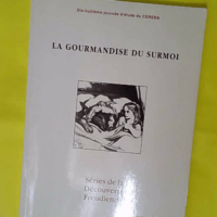 La gourmandise du surmoi – Figures de impératif dans la clinique avec les … La gourmandise du surmoi - Figures de l impératif dans la clinique avec les enfants - Centre De Recherche De L enfant Dans Le Discours Analytique