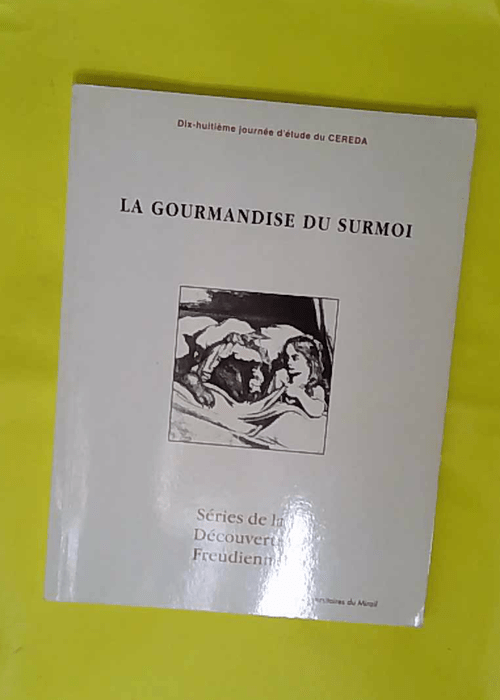 La gourmandise du surmoi – Figures de impératif dans la clinique avec les … La gourmandise du surmoi – Figures de impératif dans la clinique avec les …