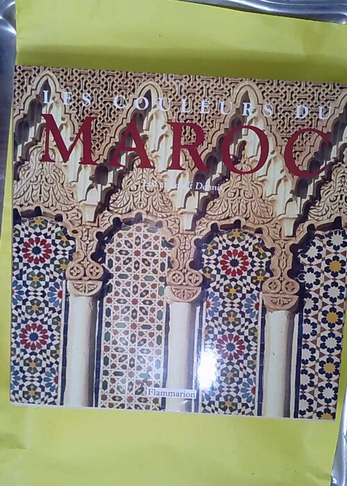 Les couleurs du Maroc – Dennis Landt Les couleurs du Maroc – Dennis Landt