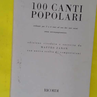 Canti Popolari – Auteurs Divers 100 Canti Popolari - Auteurs Divers