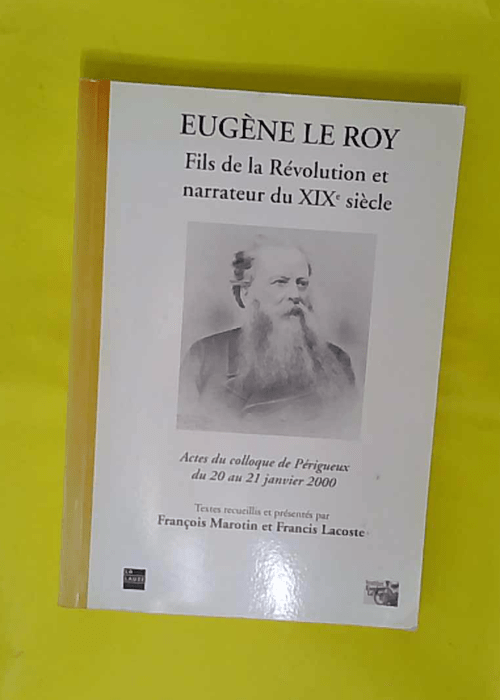 Eugène Le Roy – Fils de la révolution et narrateur... Eugène Le Roy – Fils de la révolution et narrateur...