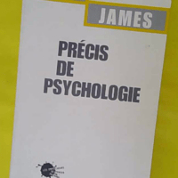Précis de psychologie – William James Précis de psychologie - William James
