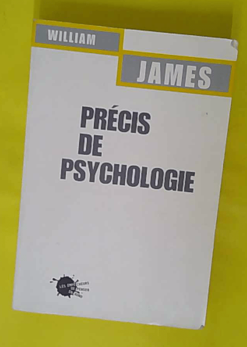 Précis de psychologie – William James Précis de psychologie – William James