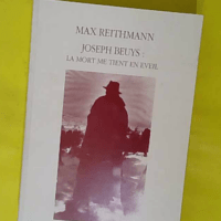La mort me tient en éveil - Joseph Beuys