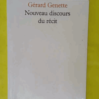 Nouveau Discours du récit - Gérard Genette