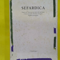 Sefardica - Essais sur l histoire des Juifs des marranes et des nouveaux-chrétiens d origine hispano-portugaise - Yosef Hayim Yerushalmi