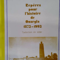 REPERES POUR L HISTOIRE DE OUARGLA - DENYS PILLET