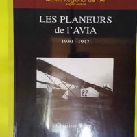 Les Planeurs De L avia 1930-1947 - Ravel Christian