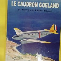 Le Caudron goéland - Pierre Cortet et Robert Espéron