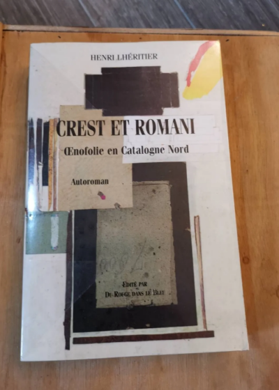 Crest Et Romani Oenofolie En Catalogne Nord - Henri Lheritier