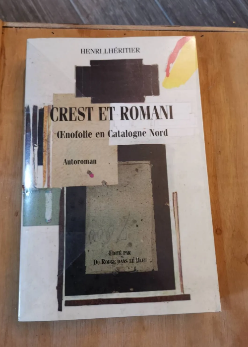 Crest Et Romani Oenofolie En Catalogne Nord – Henri Lheritier