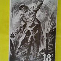 Historique du 18e régiment d infanterie - Amicale des 18e et 218e regiments d infanterie